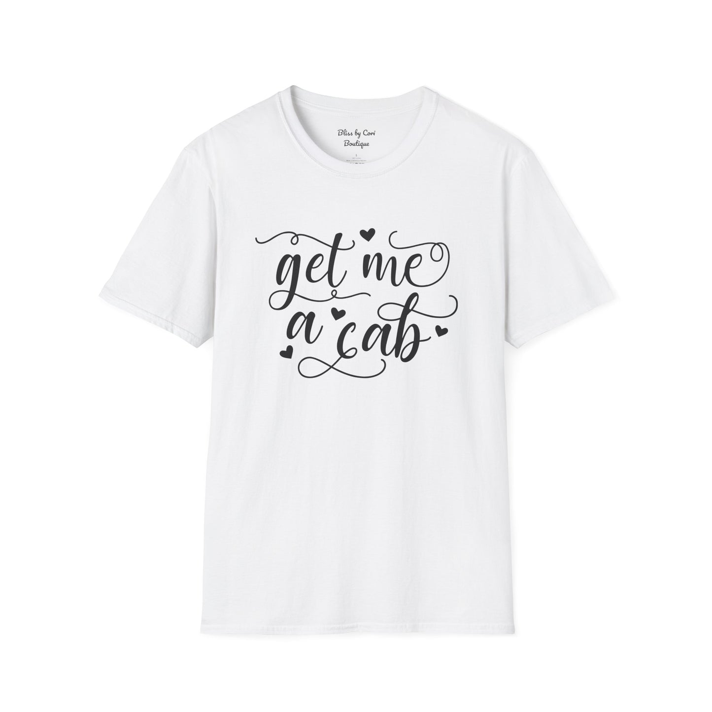 Get Me A Cab Softstyle T-Shirt Available In 14 Colors