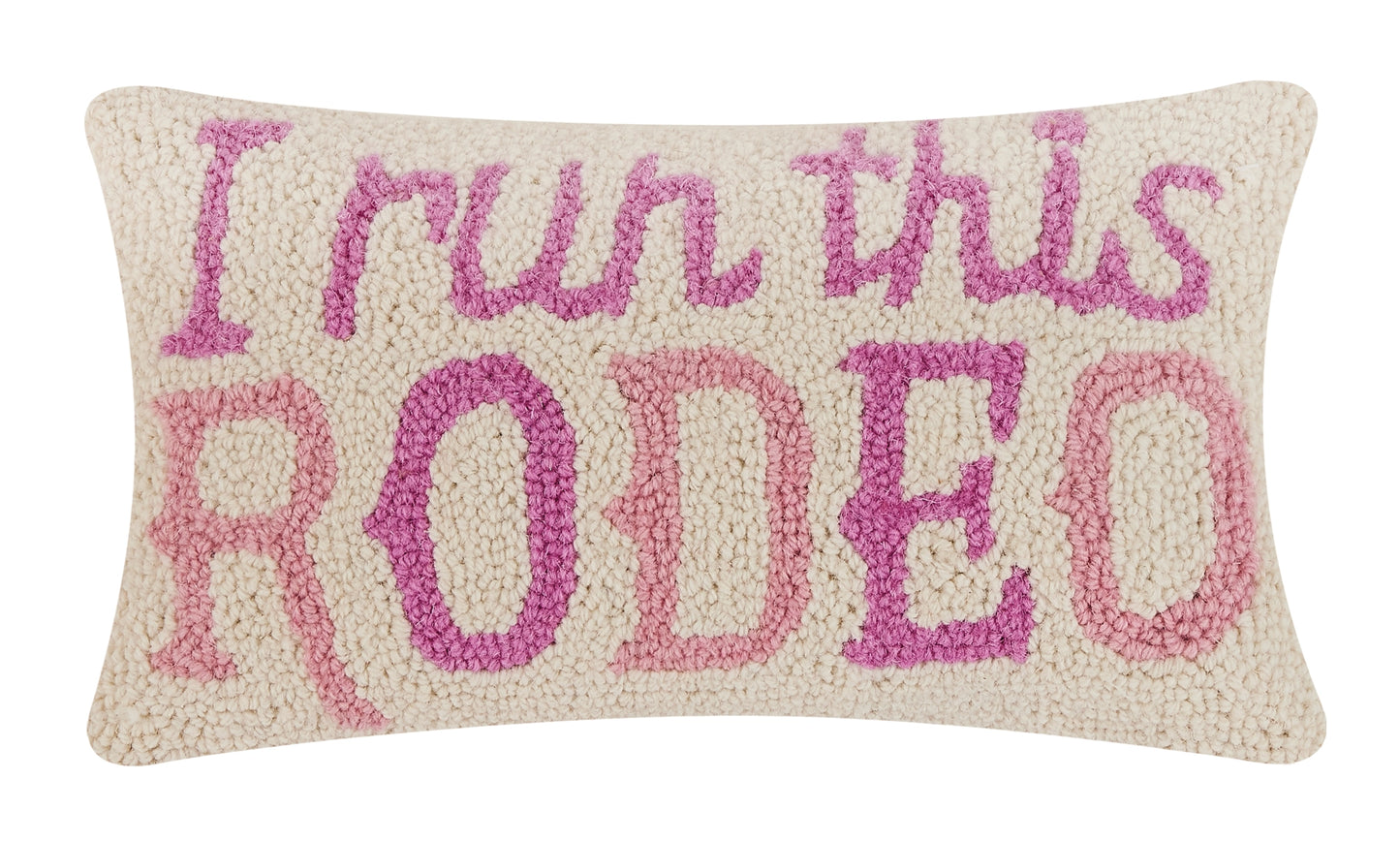 I Run This Rodeo Hook Pillow - Preorder - For Mid July Shipment