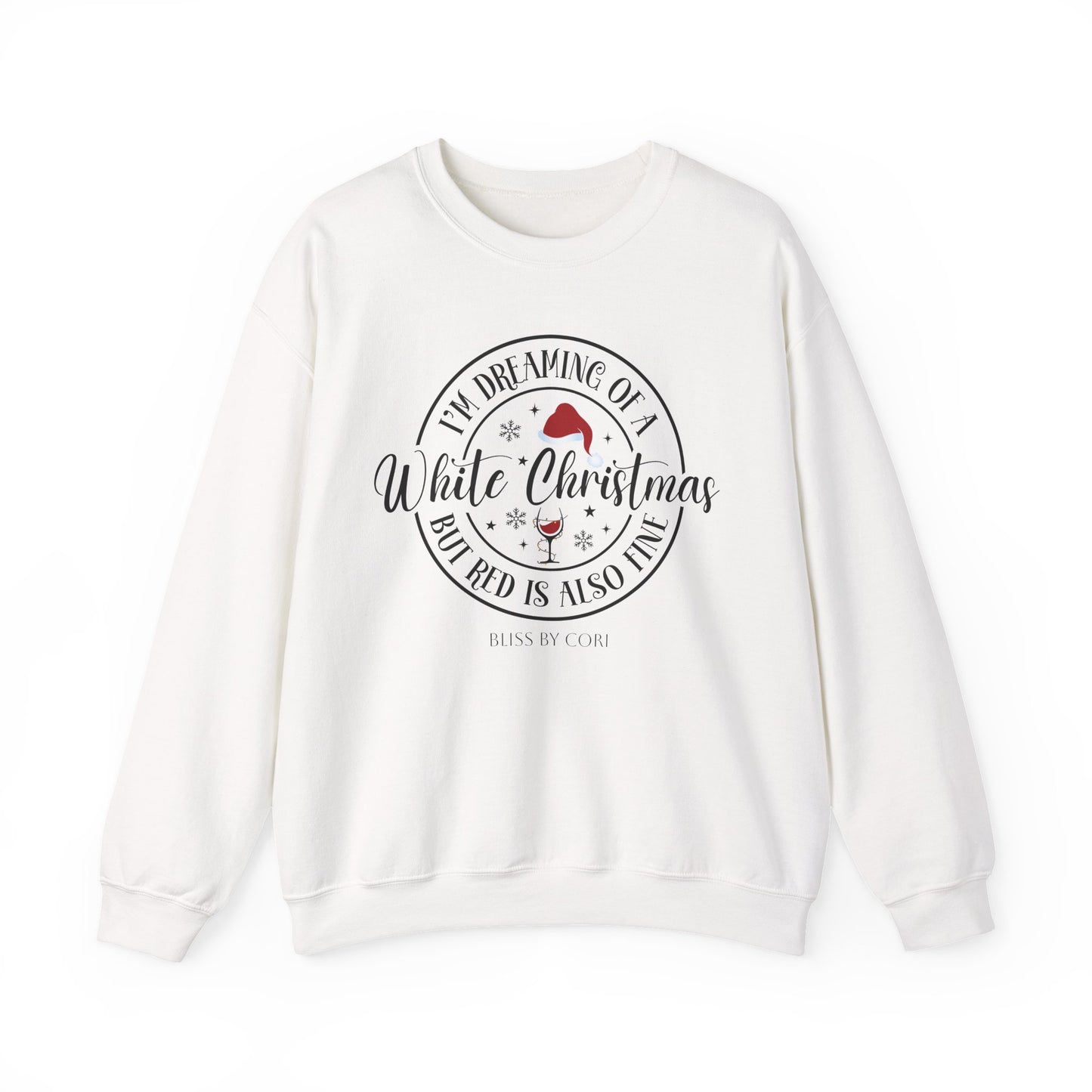 I'm Dreaming Of A White Christmas Cozy Holiday Sweatshirt, Christmas Gift, Funny Sweatshirt, Winter Apparel, Unisex Crewneck