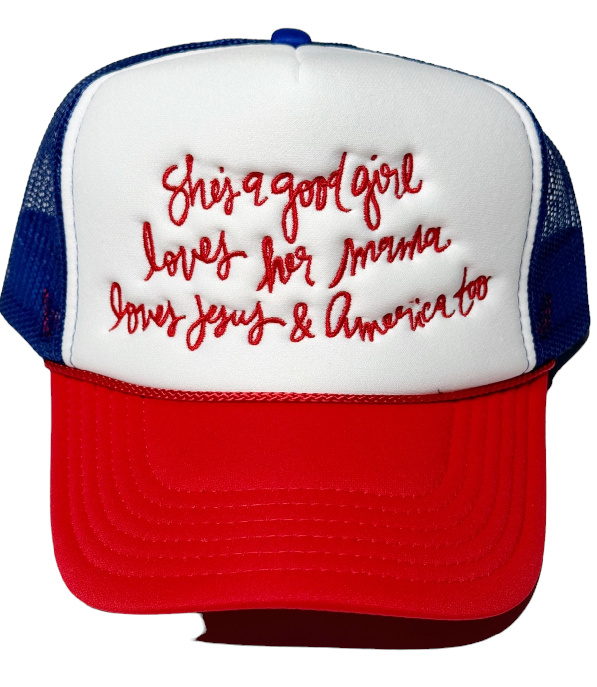 She's A Good Girl, Loves Her Mama, Loves Jesus & America Too Trucker Hat