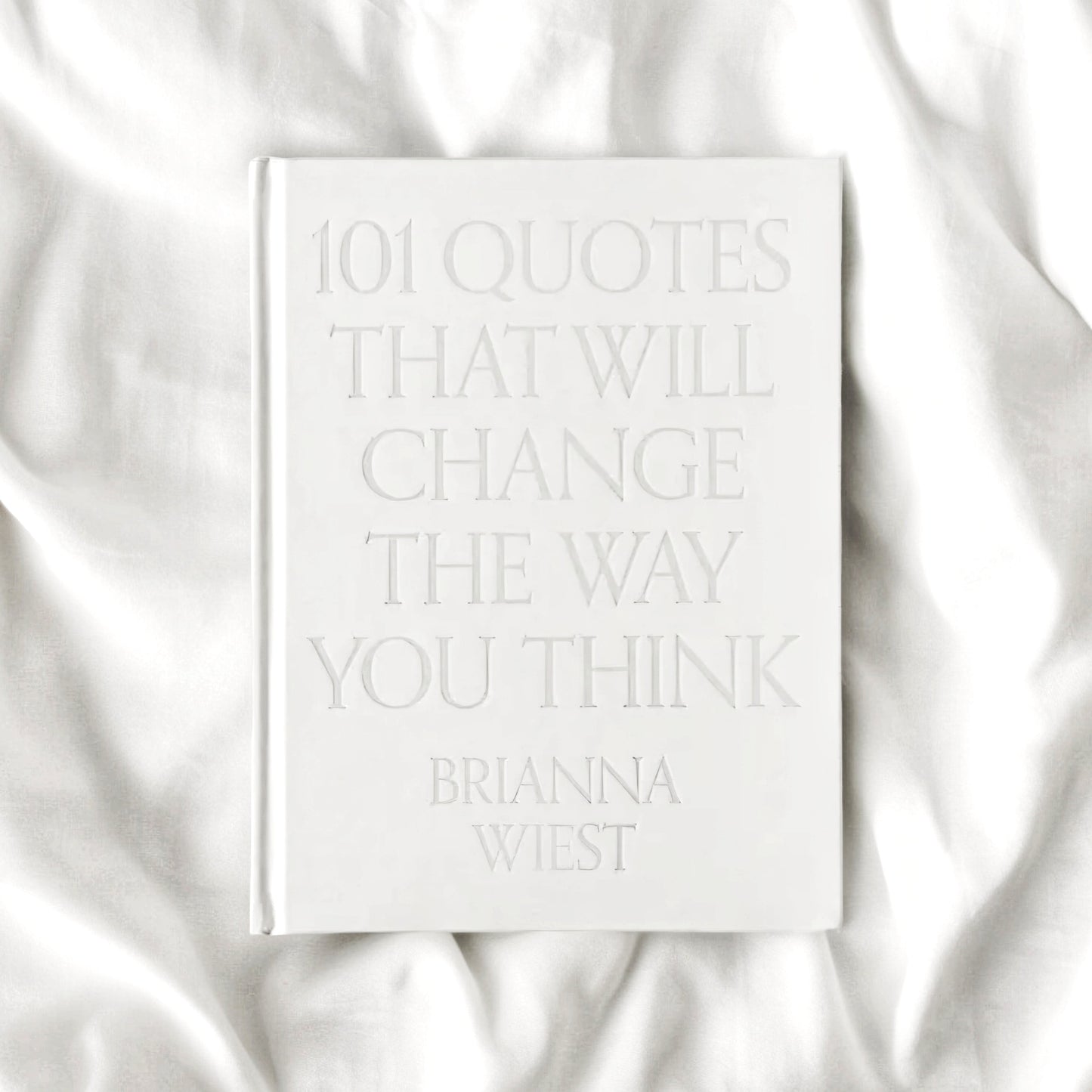 101 Quotes That Will Change the Way You Think Book - Brianna Wiest