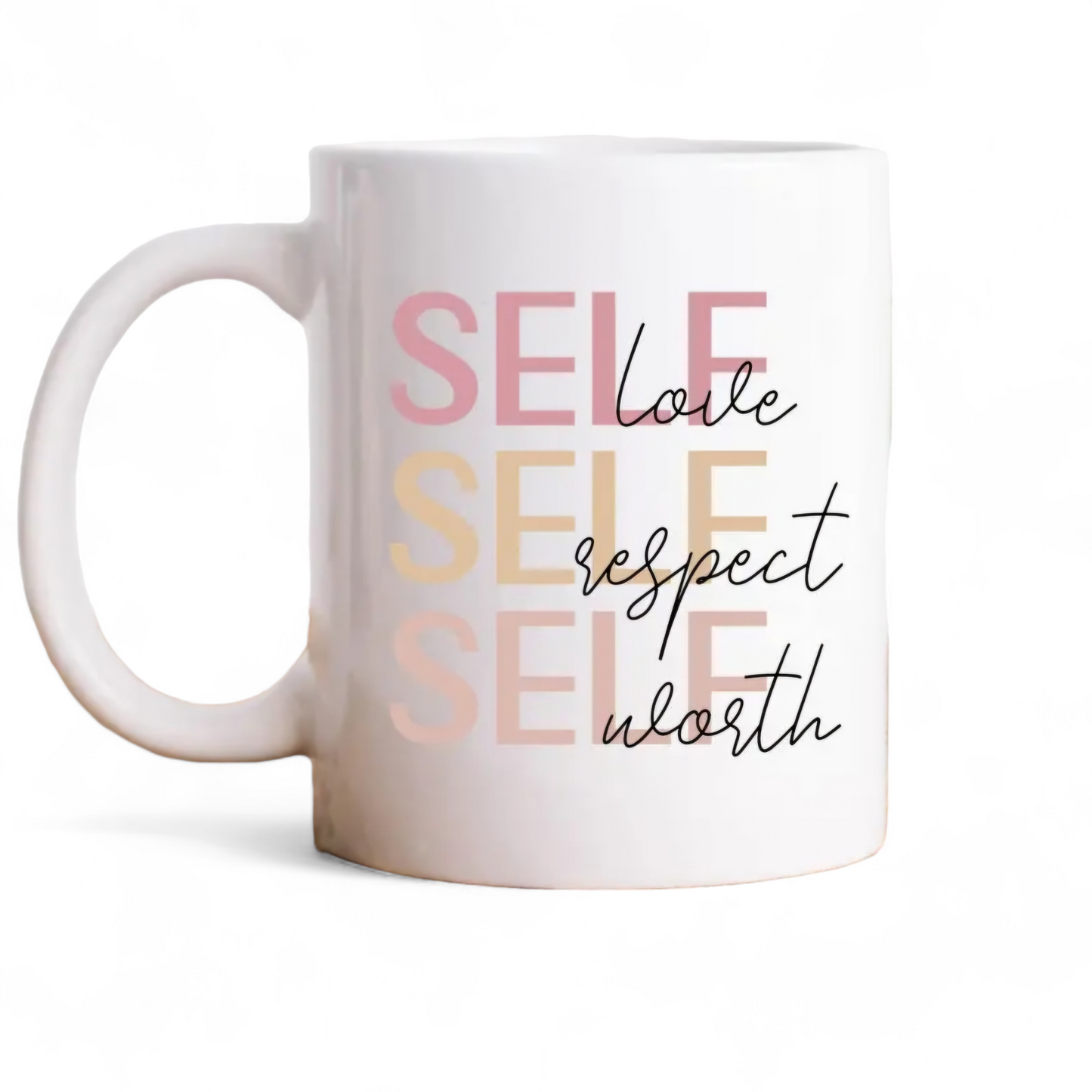 Self Love Self Respect Self Worth Affirmation Coffee/Tea Mug