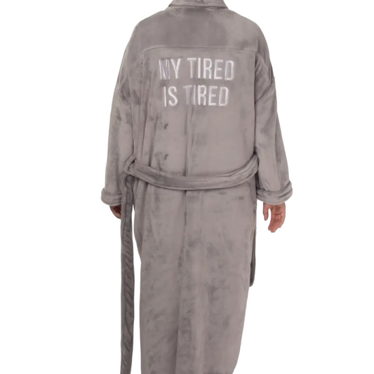 My Tired Is Tired Plush Bath Robe