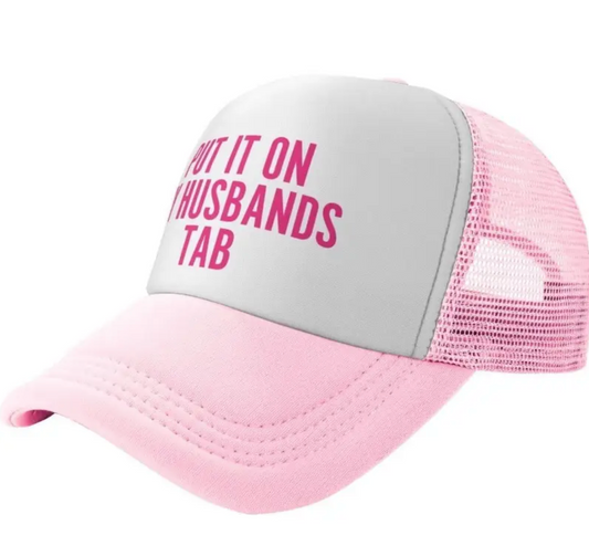 Put It On My Hasband's Tab Trucker Hat - 3 Colors Available