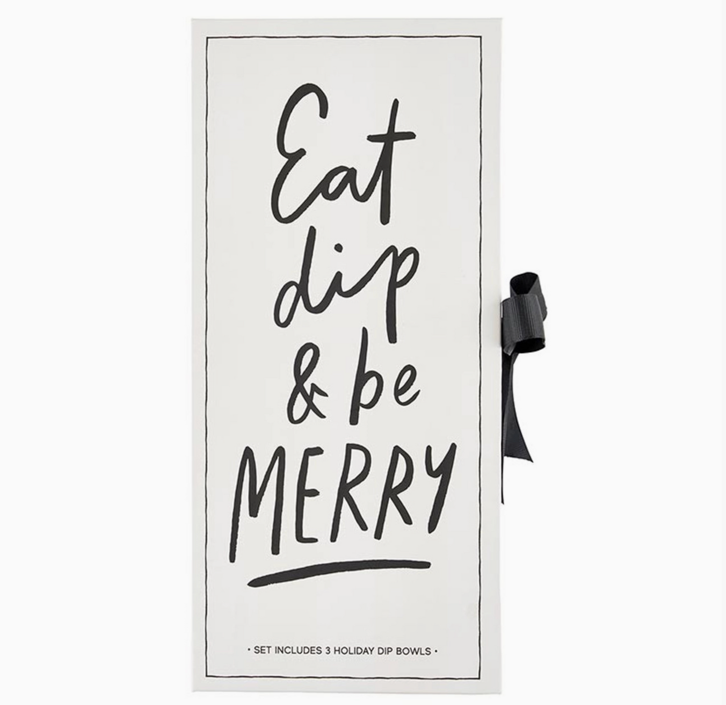 White keepsake book box with bold Eat Dip & Be Merry script lettering and black satin ribbon tie reading Set Includes 3 Holiday Dip Bowls – Bliss by Cori
