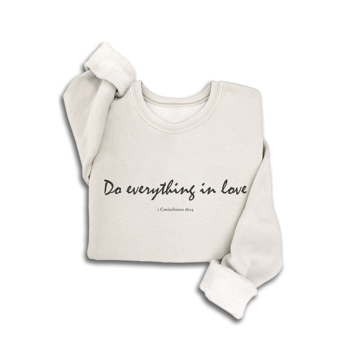 Do Everything In Love Sweatshirt - Multiple Colors Available