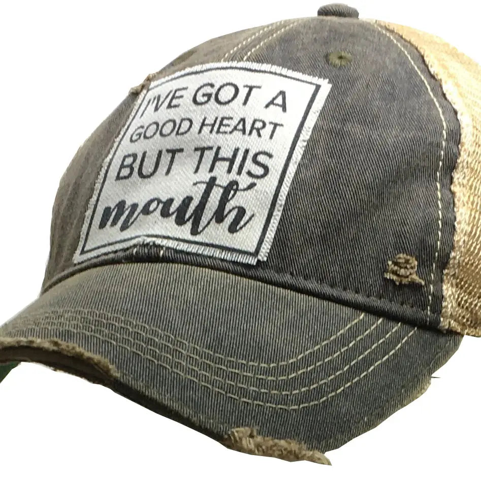 I've Got A Good Heart But This Mouth Distressed Trucker Hat