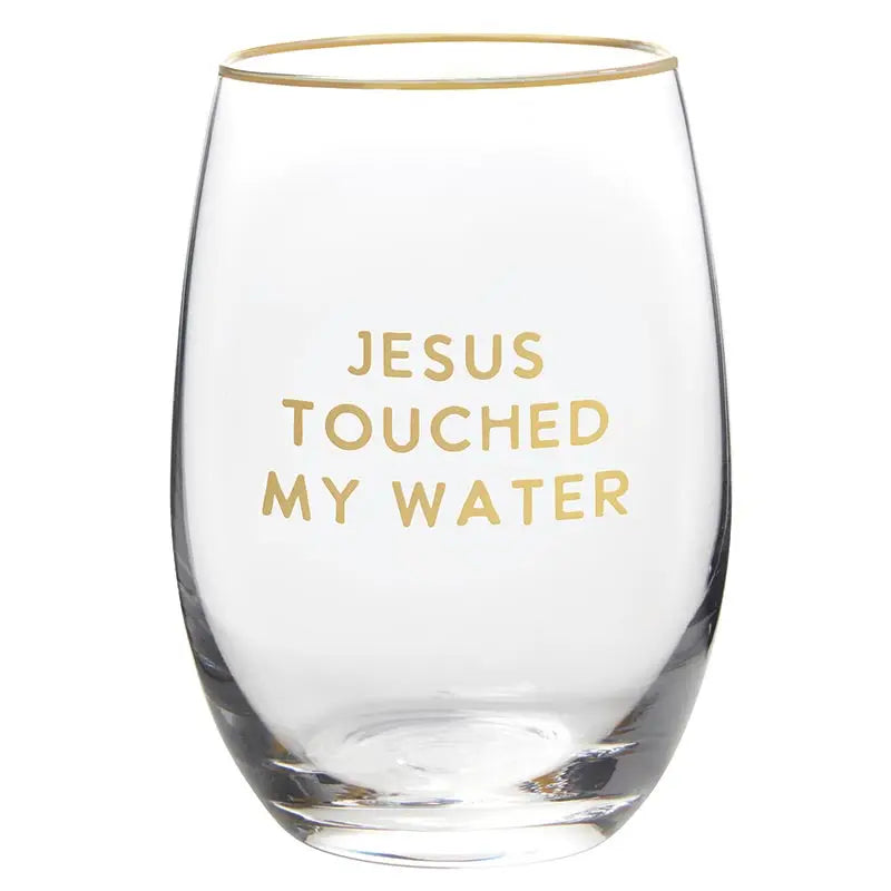 Stemless Wine Glass - Jesus Touched My Water