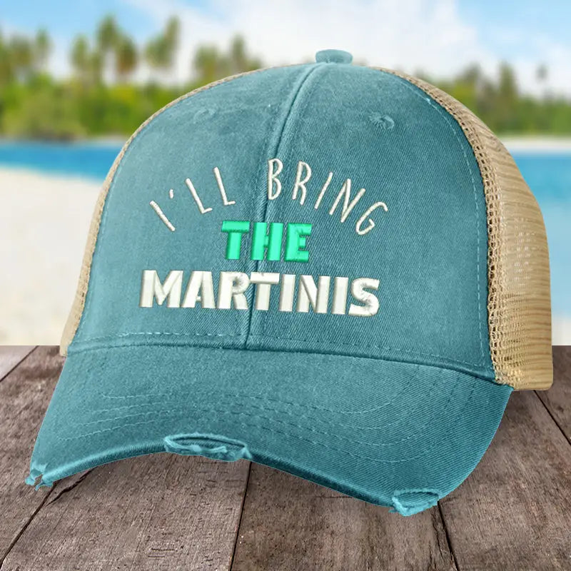 I'll Bring The Martinis Trucker Hat