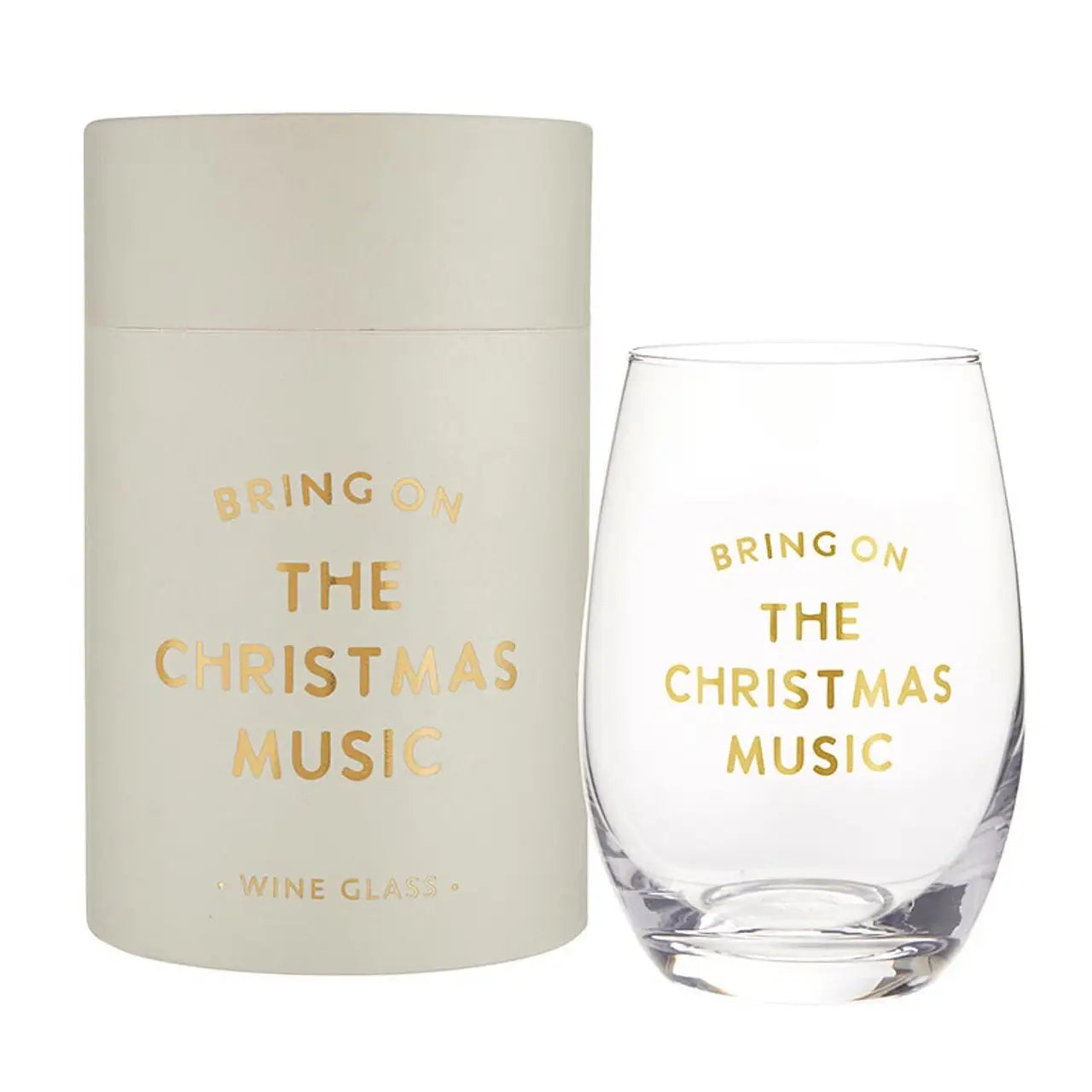 Bring on the Christmas Music Stemless Wine Glass – Holiday Gift