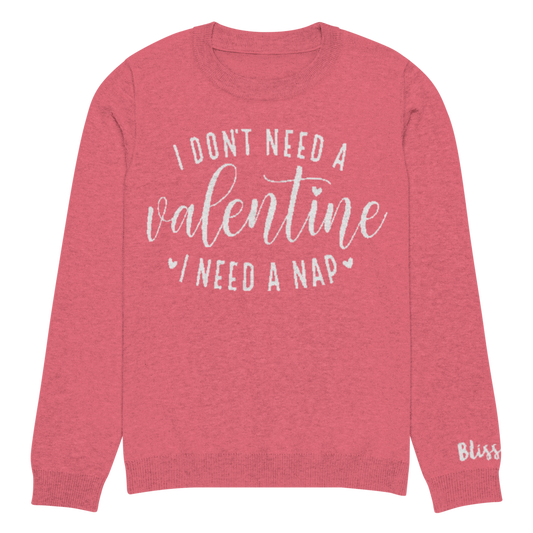 I Don't Need a Valentine I Need A Nap Personalized Knit Sweater