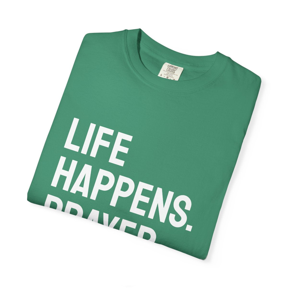 Life Happens Prayer Helps T-Shirt | Prayer Lover Tee