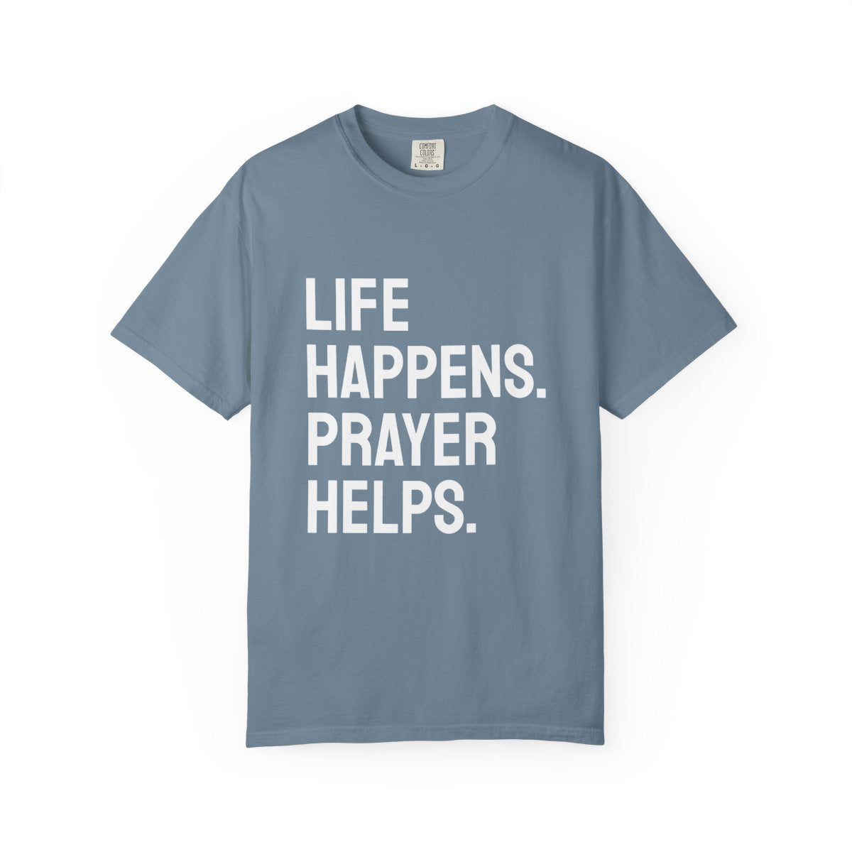 Life Happens Prayer Helps T-Shirt | Prayer Lover Tee