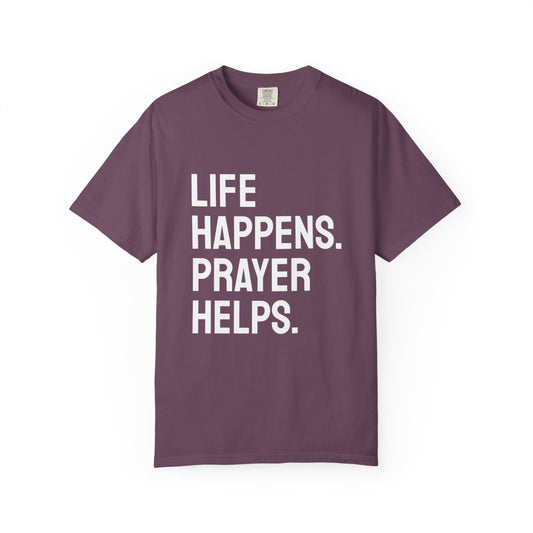 Life Happens Prayer Helps T-Shirt | Prayer Lover Tee