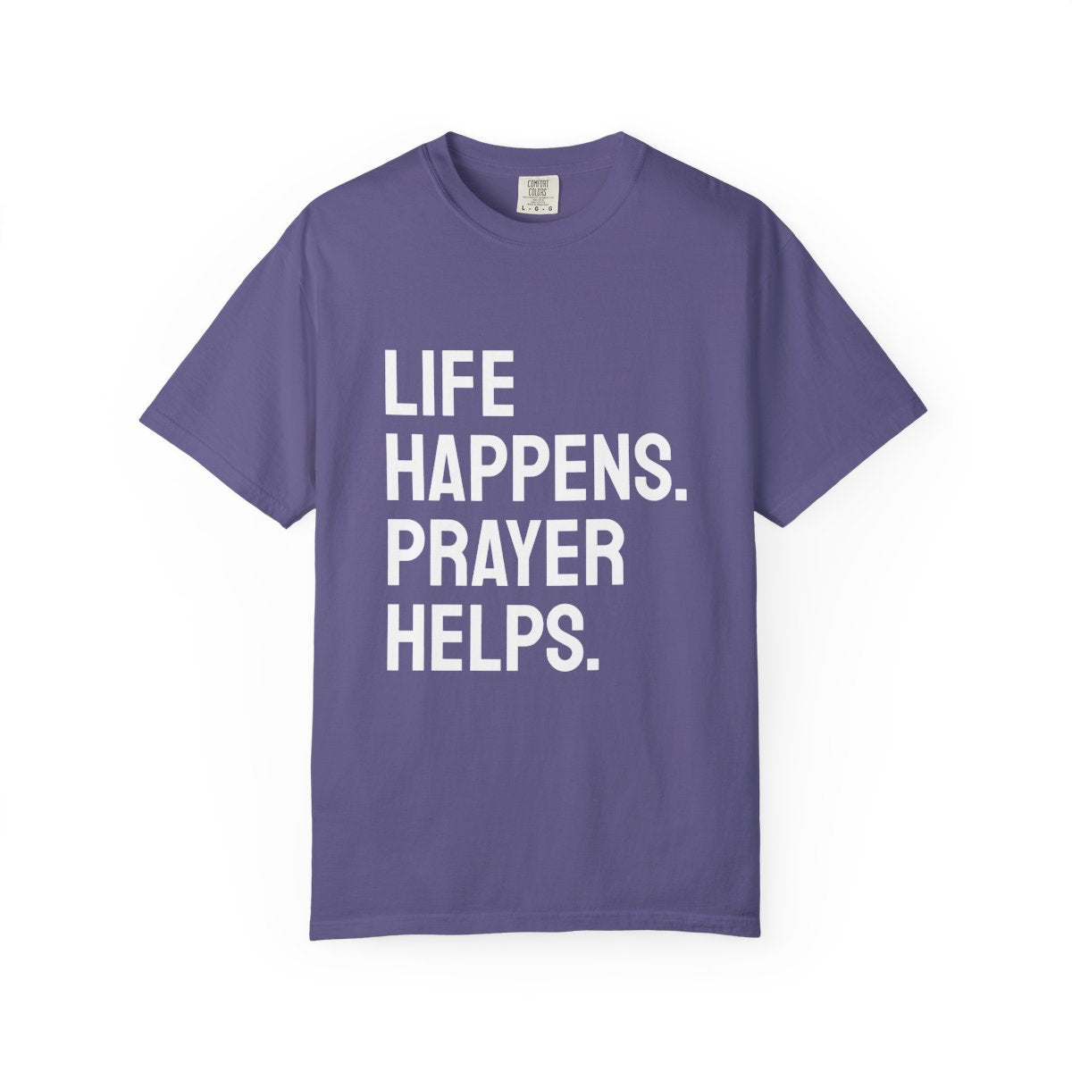 Life Happens Prayer Helps T-Shirt | Prayer Lover Tee