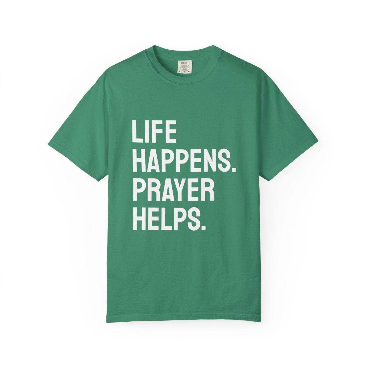 Life Happens Prayer Helps T-Shirt | Prayer Lover Tee