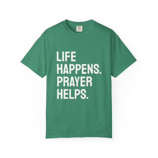 Life Happens Prayer Helps T-Shirt | Prayer Lover Tee