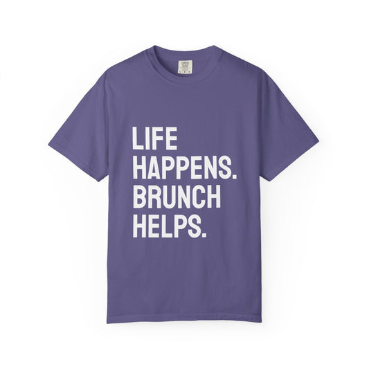 Life Happens Brunch Helps T-Shirt | Brunch Lover Tee