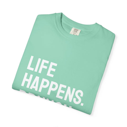 Life Happens Brunch Helps T-Shirt | Brunch Lover Tee