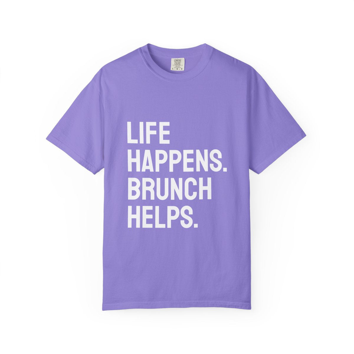 Life Happens Brunch Helps T-Shirt | Brunch Lover Tee