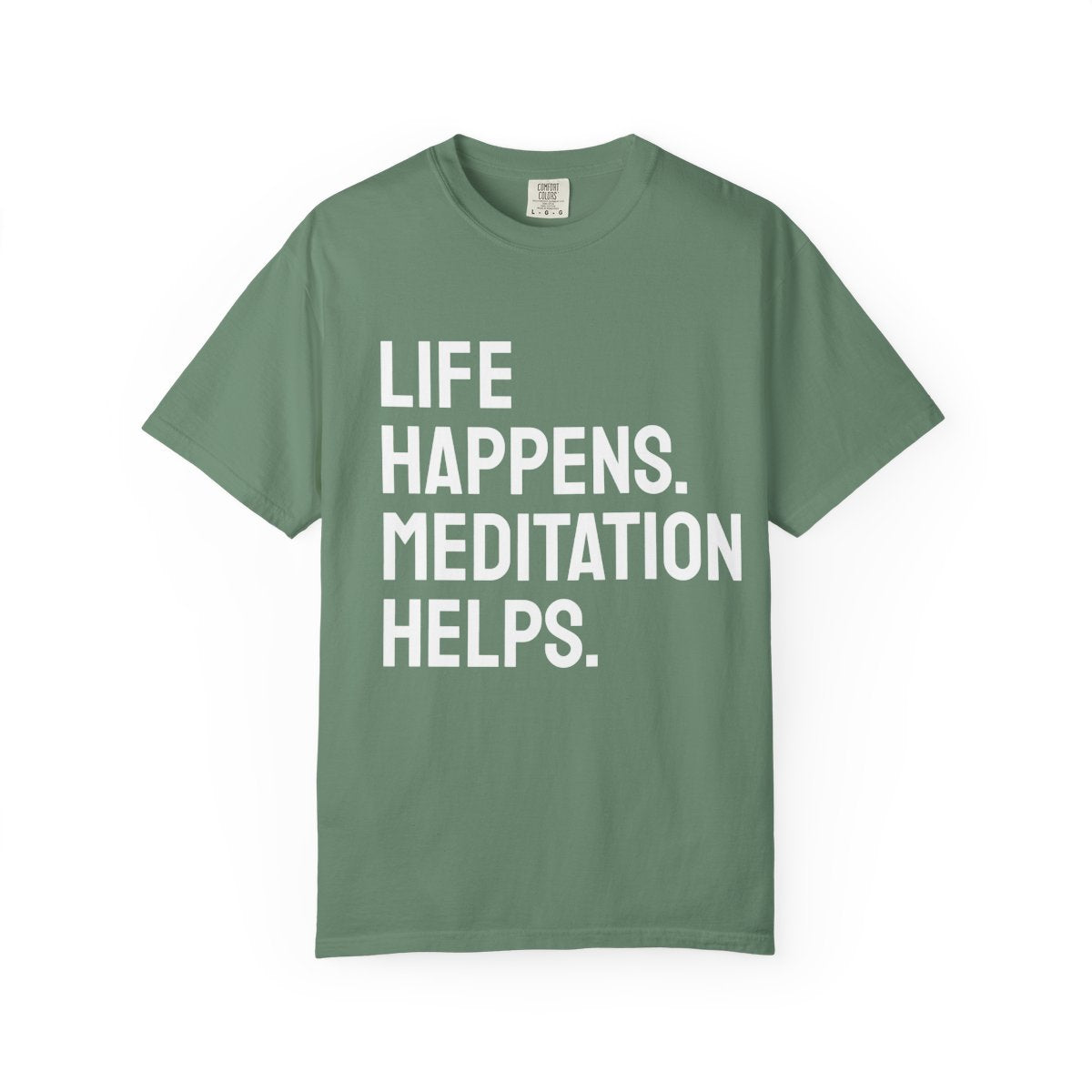 Life Happens Meditation Helps T-Shirt | Meditation Lover Tee