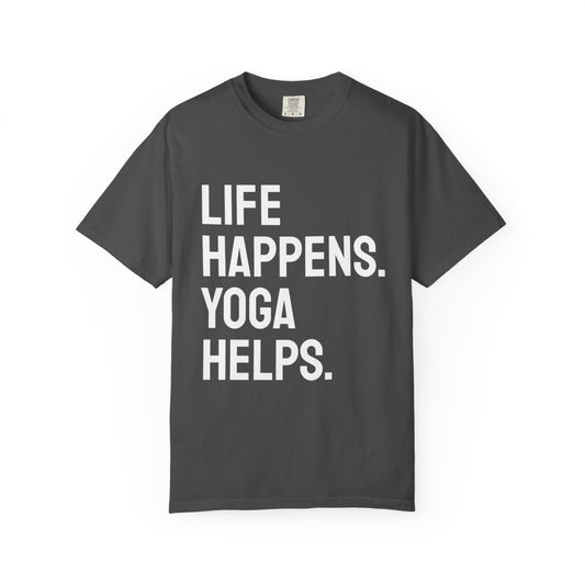 Life Happens Yoga Helps T-Shirt | Yoga Lover Tee