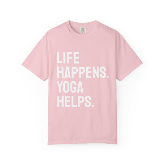 Life Happens Yoga Helps T-Shirt | Yoga Lover Tee