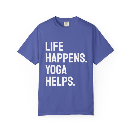 Life Happens Yoga Helps T-Shirt | Yoga Lover Tee