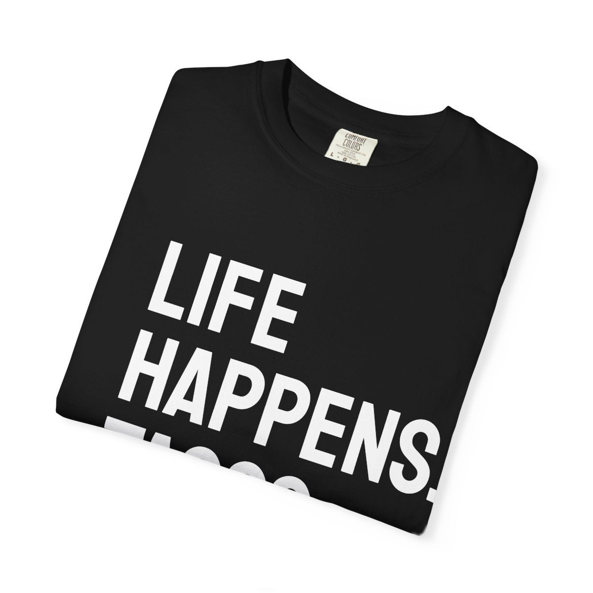 Life Happens Tacos Help T-Shirt | Taco Lover Tee