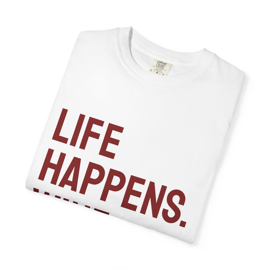 Life Happens Wine Helps T-Shirt | Wine Lover Tee