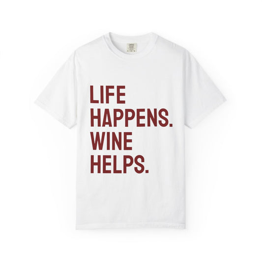 Life Happens Wine Helps T-Shirt | Wine Lover Tee