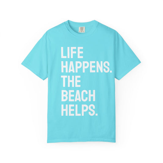 Unisex Life Happens The Beach Helps T-Shirt | Beach Lover Tee