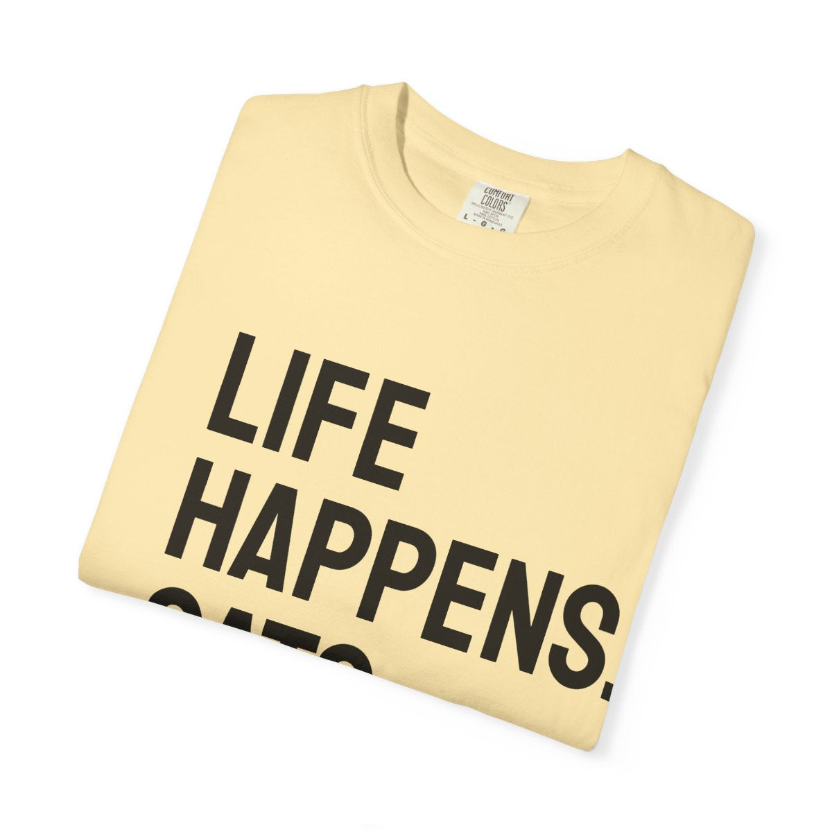 Unisex Life Happens Cats Help T-Shirt | Cat Lover Tee