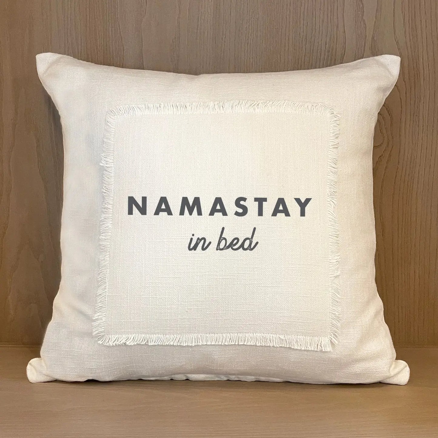 Namaste In Bed Pillow Cover