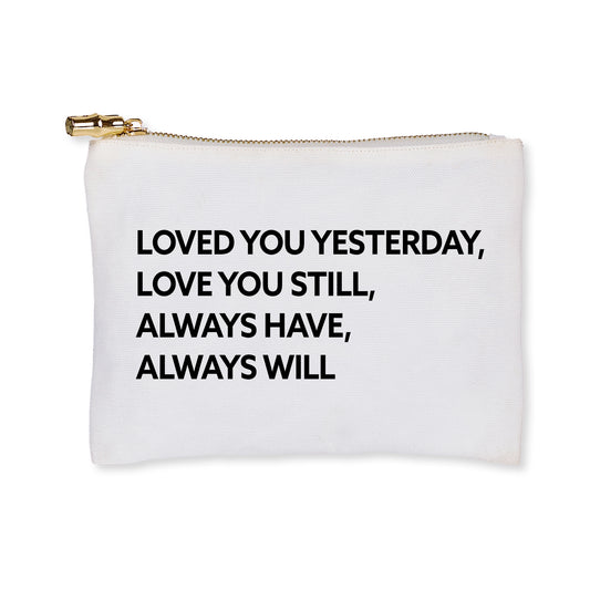 Flat Zip -  Loved You Yesterday, Love You Still, Always Have, Always Will