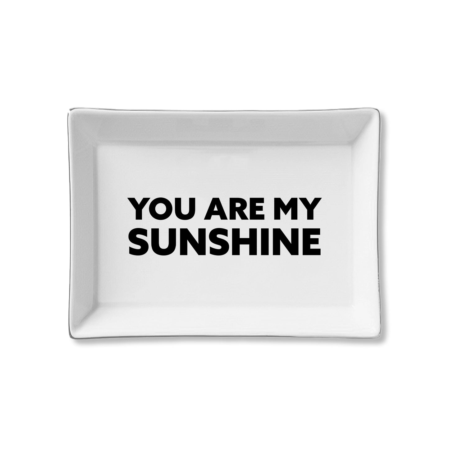 You Are My Sunshine Ceramic Tray