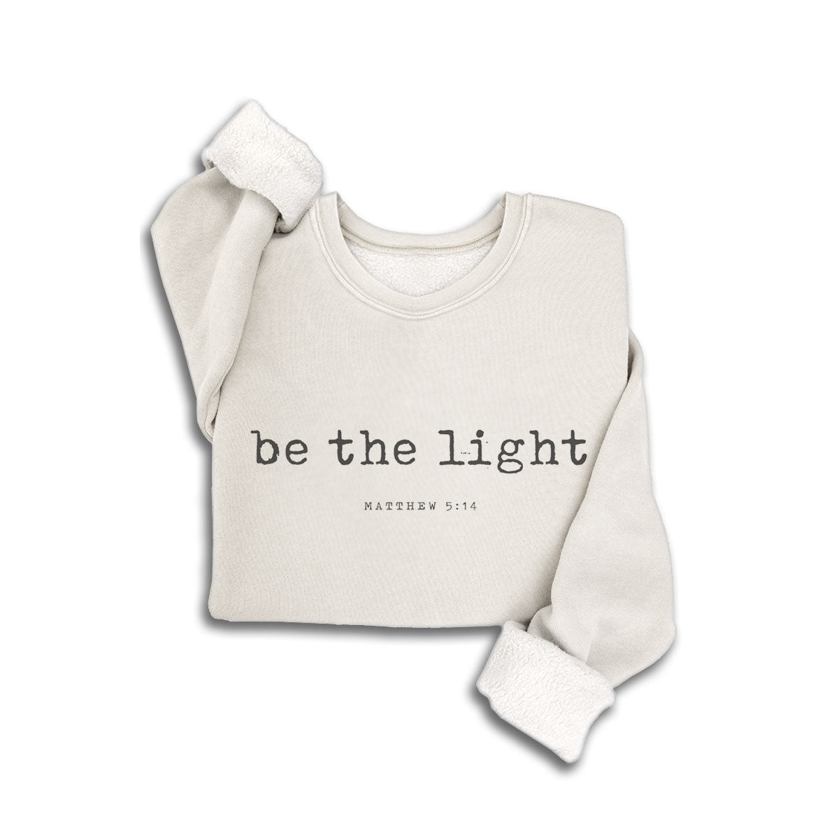 Be The Light Sweatshirt - Multiple Colors Available