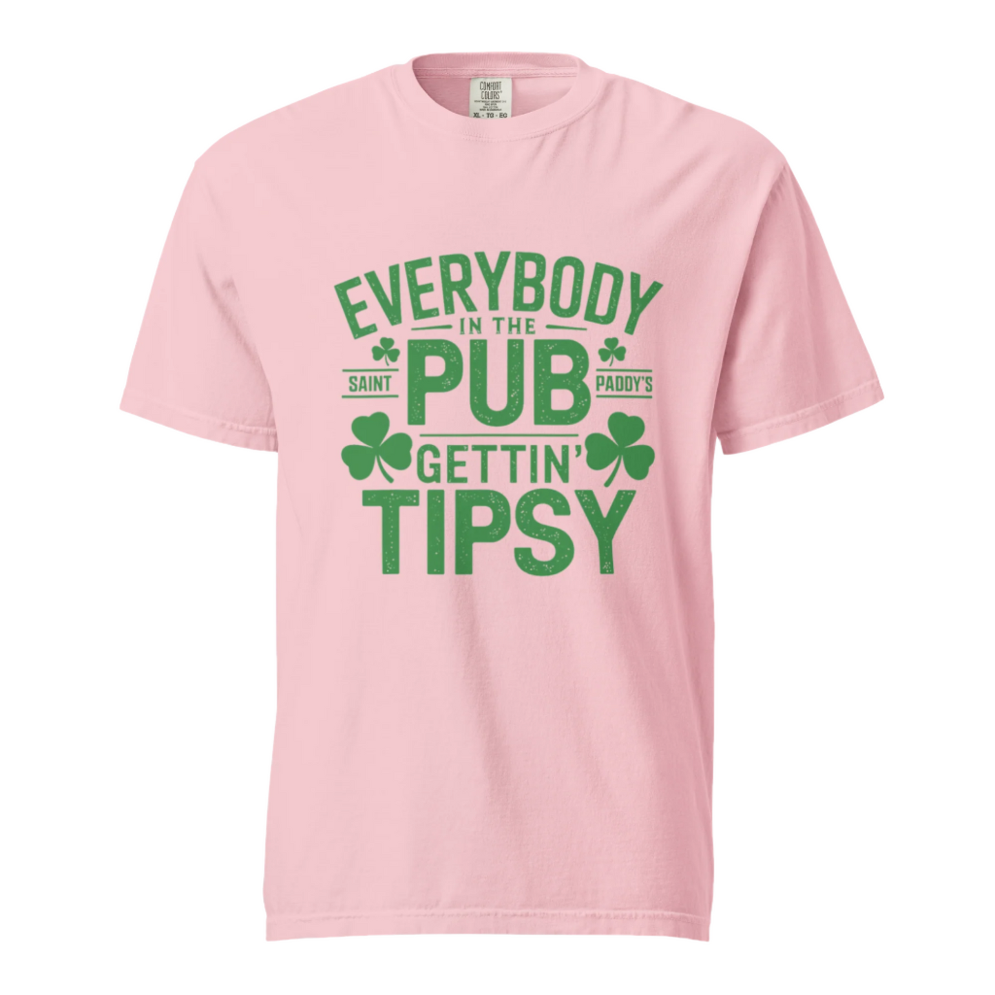 Everybody In The Pub Gettin' Tipsy - Comfort Colors Tee - Available in 8 Colors