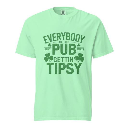 Everybody In The Pub Gettin' Tipsy - Comfort Colors Tee - Available in 8 Colors