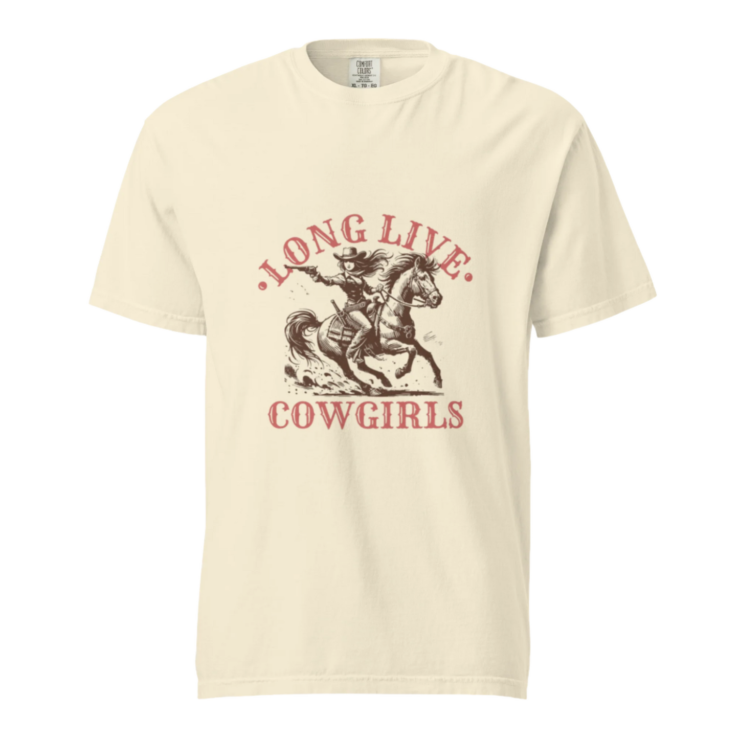 Long Live Cowgirls - Comfort Colors Tee - Available in 3 Colors