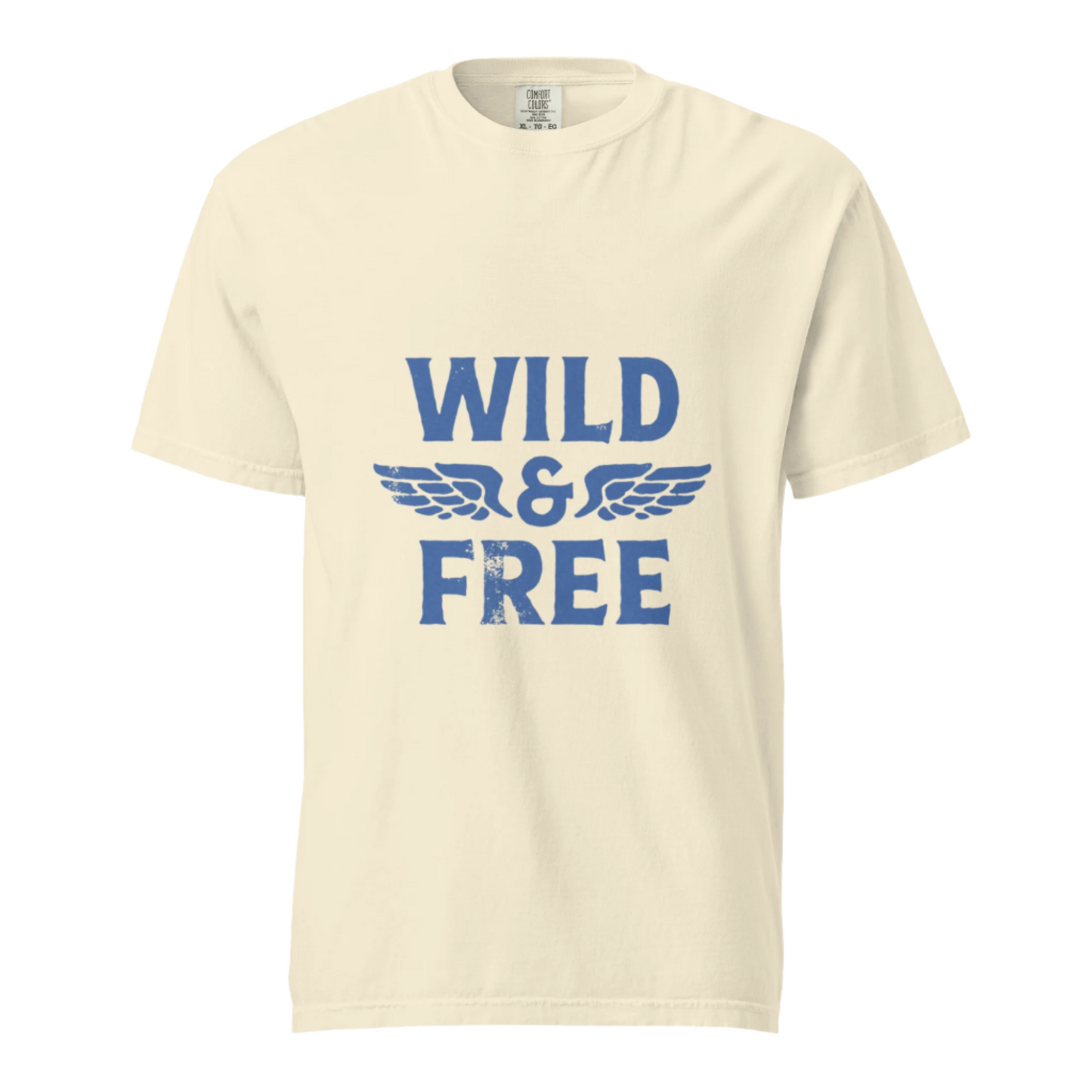 Wild And Free - Comfort Colors Tee - Available in 7 Colors