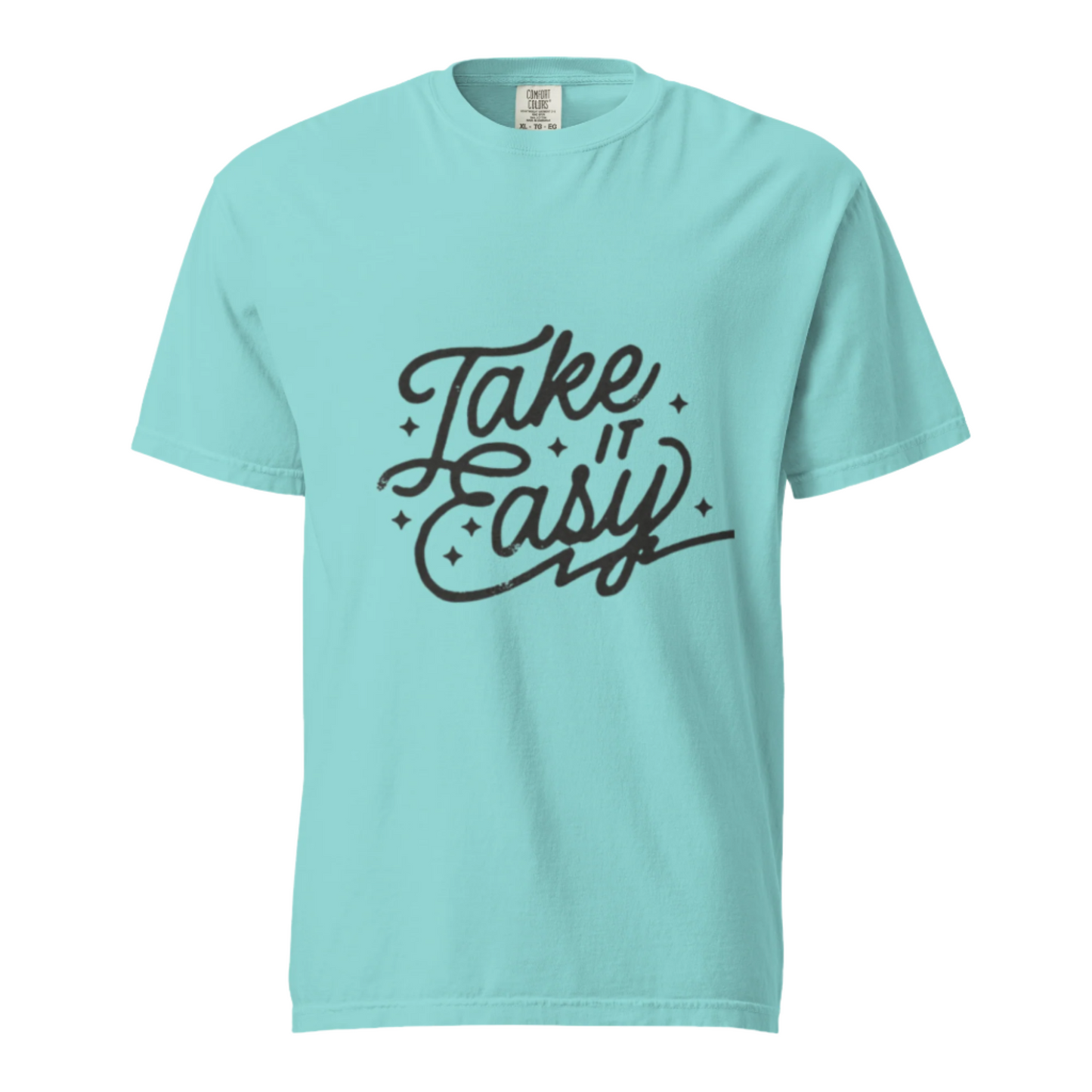 Take It Easy - Comfort Colors Tee - Available in 7 Colors