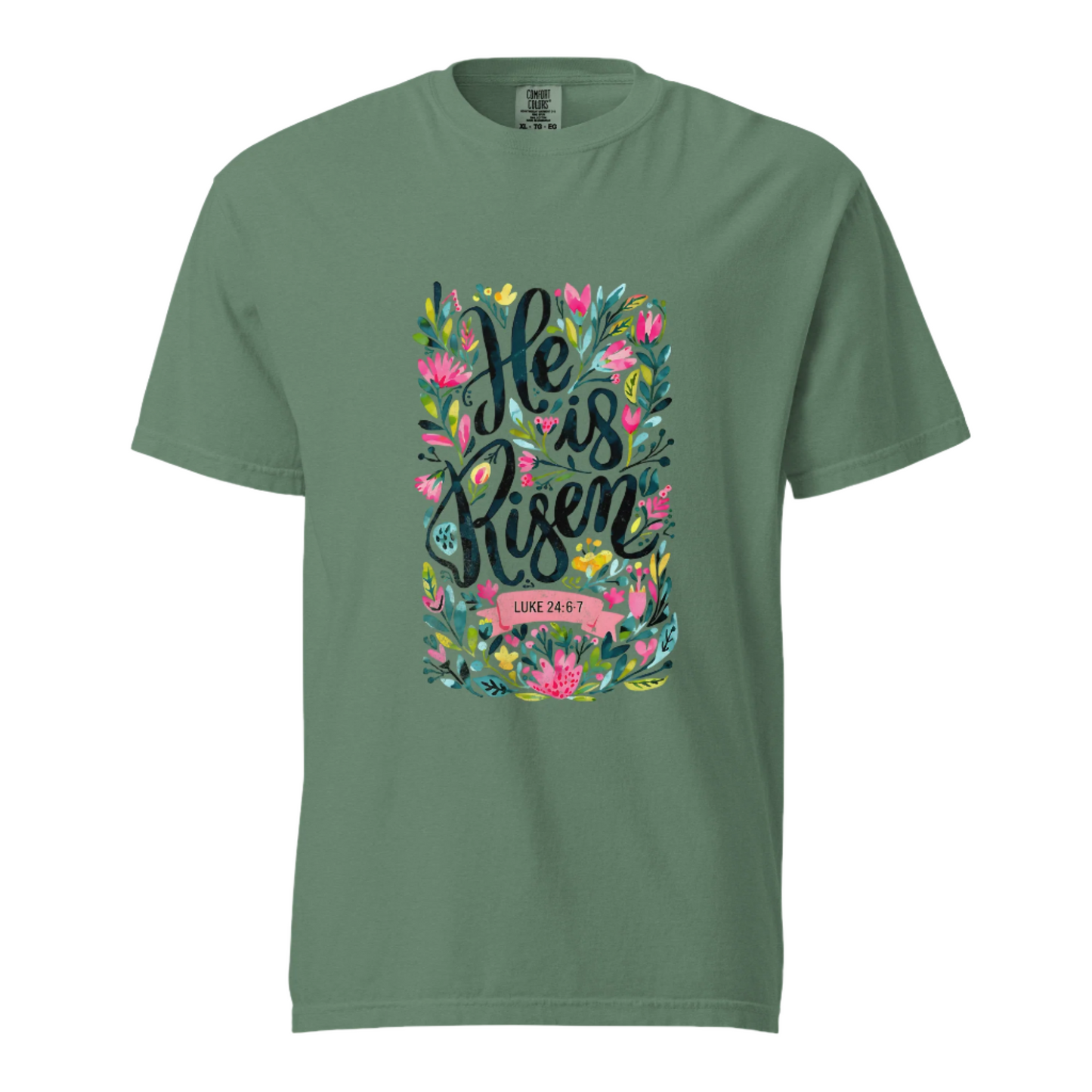 He Is Risen - Comfort Colors Tee - Available in 15 Colors