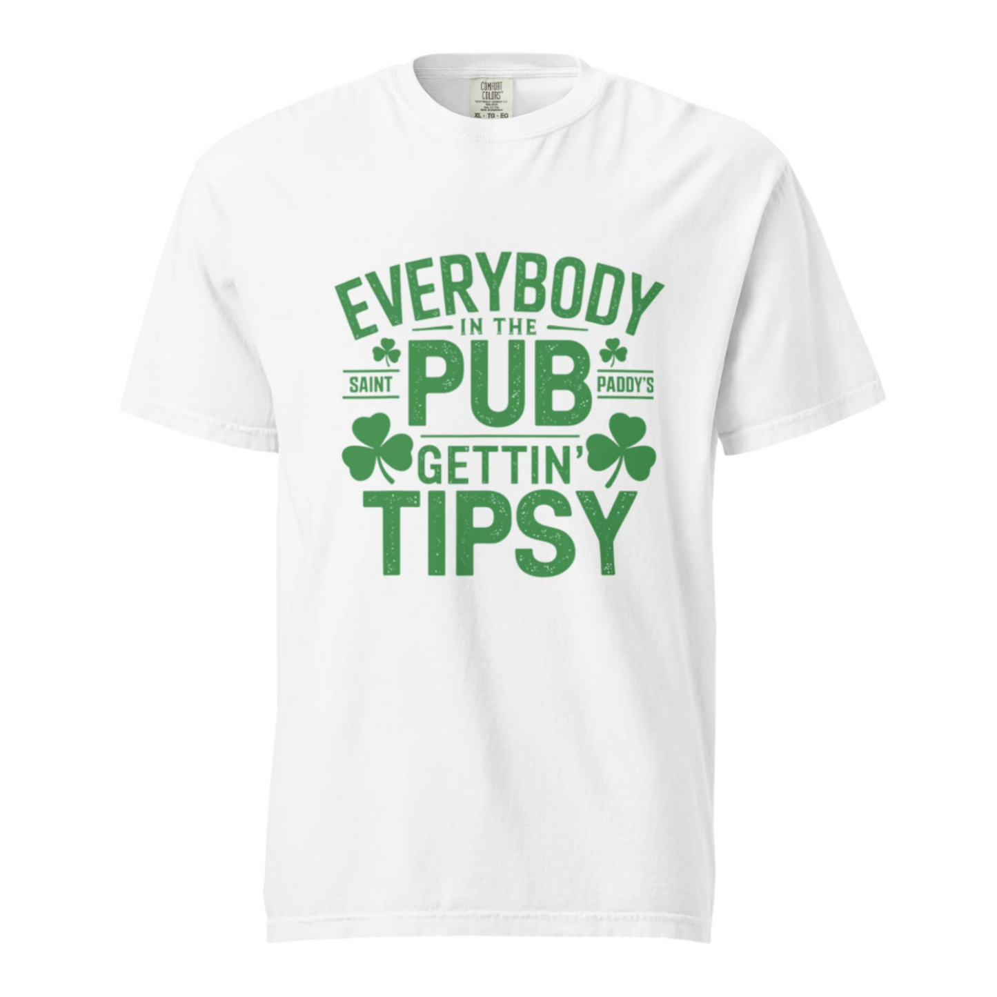 Everybody In The Pub Gettin' Tipsy - Comfort Colors Tee - Available in 8 Colors