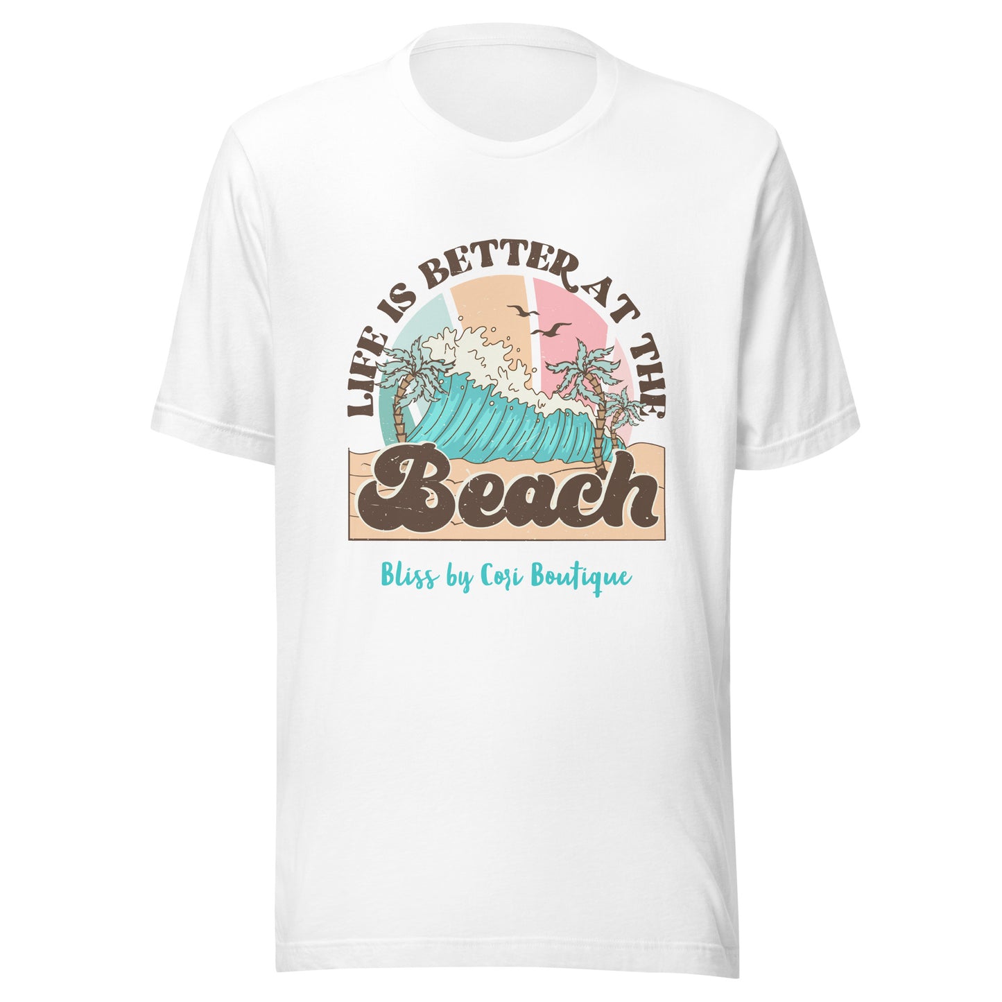 Bella Canvas Tee - Life Is Better At The Beach