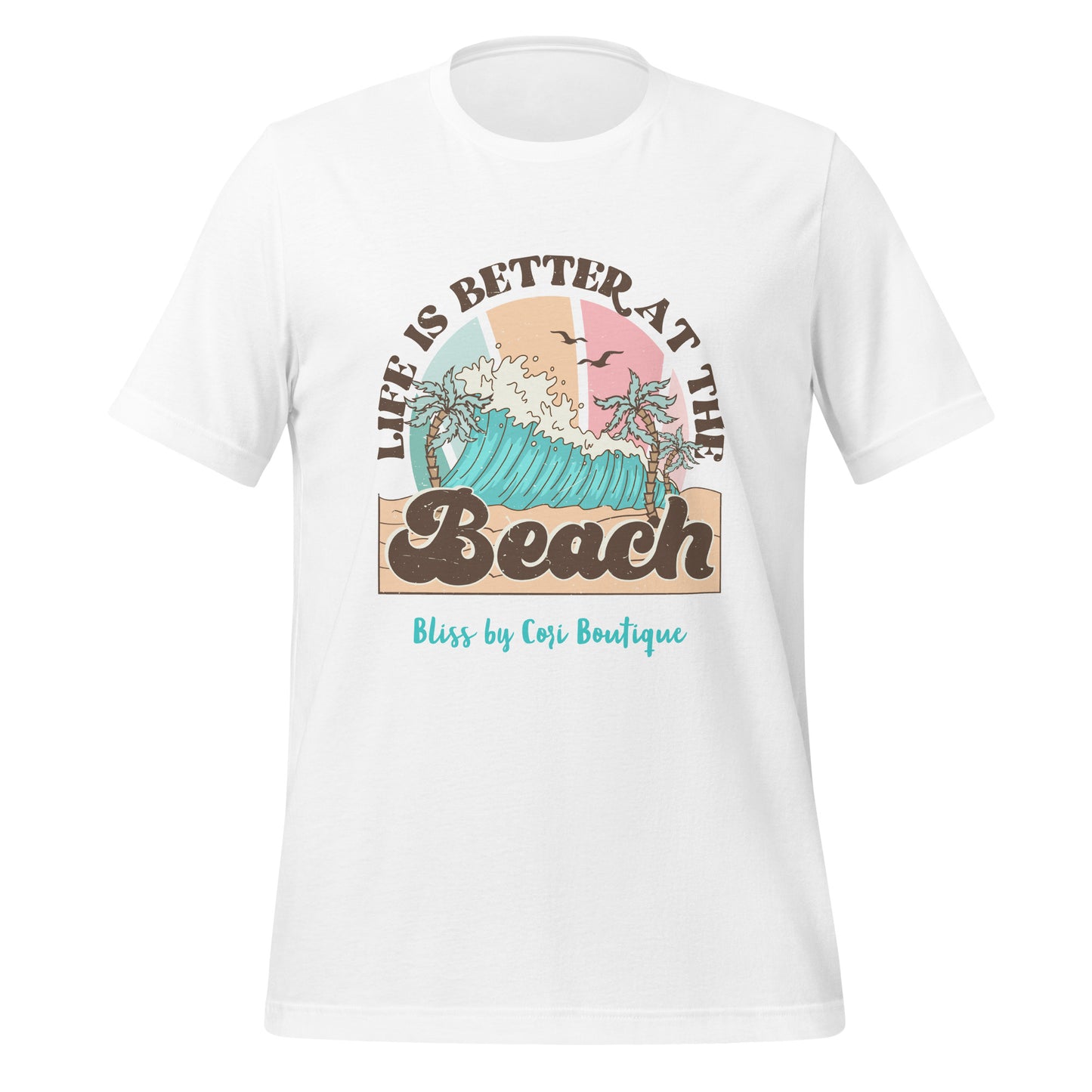 Bella Canvas Tee - Life Is Better At The Beach