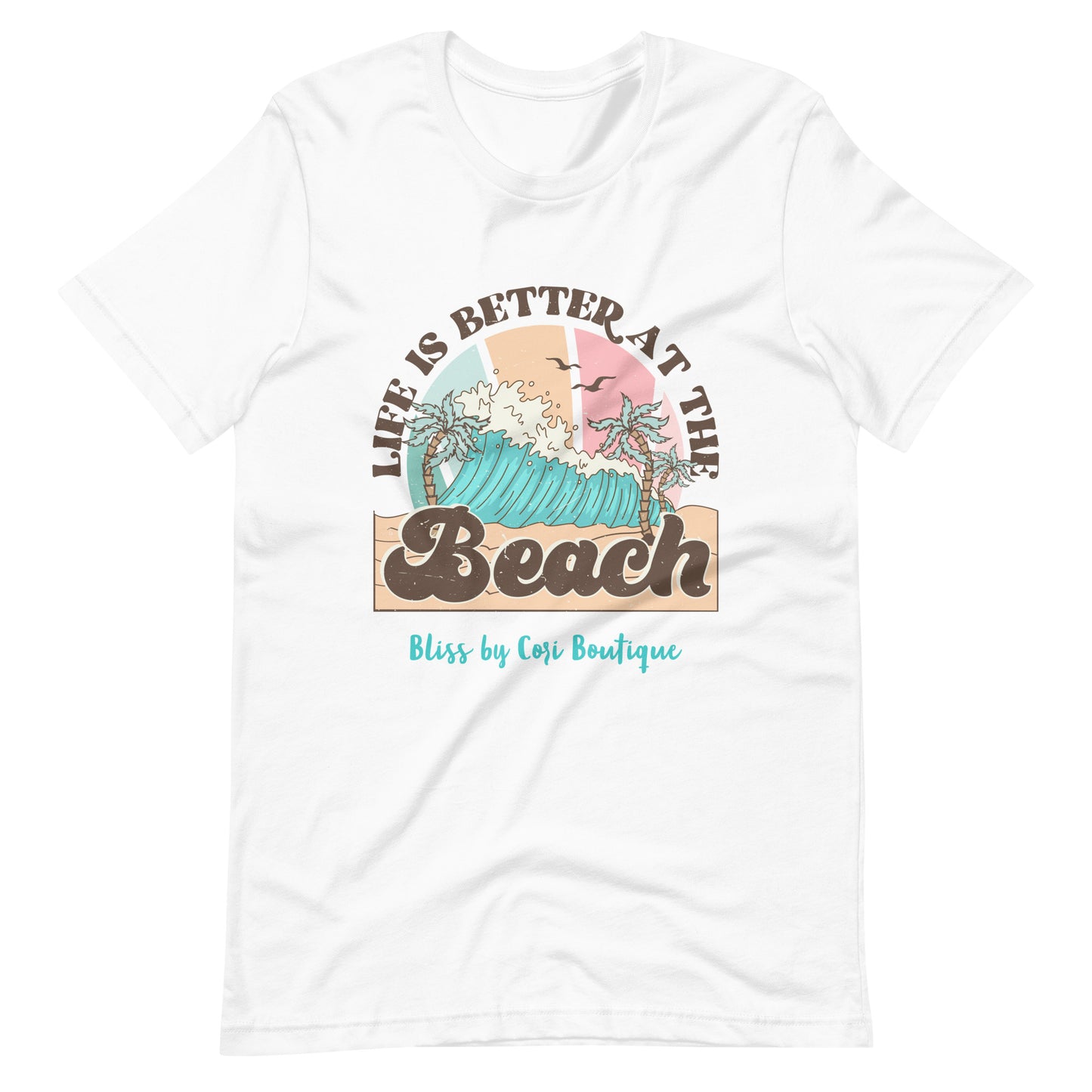 Bella Canvas Tee - Life Is Better At The Beach