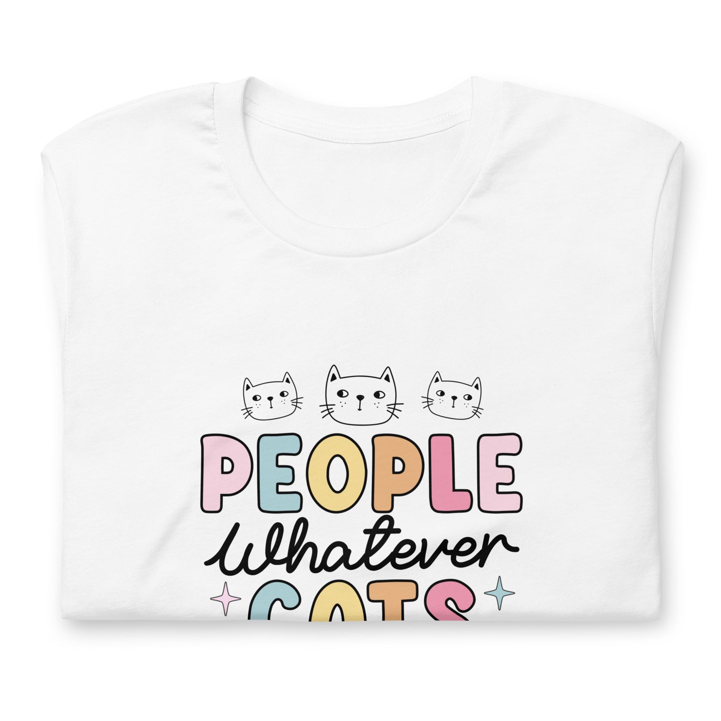 Bella Canvas Tee - People Whatever Cats Forever