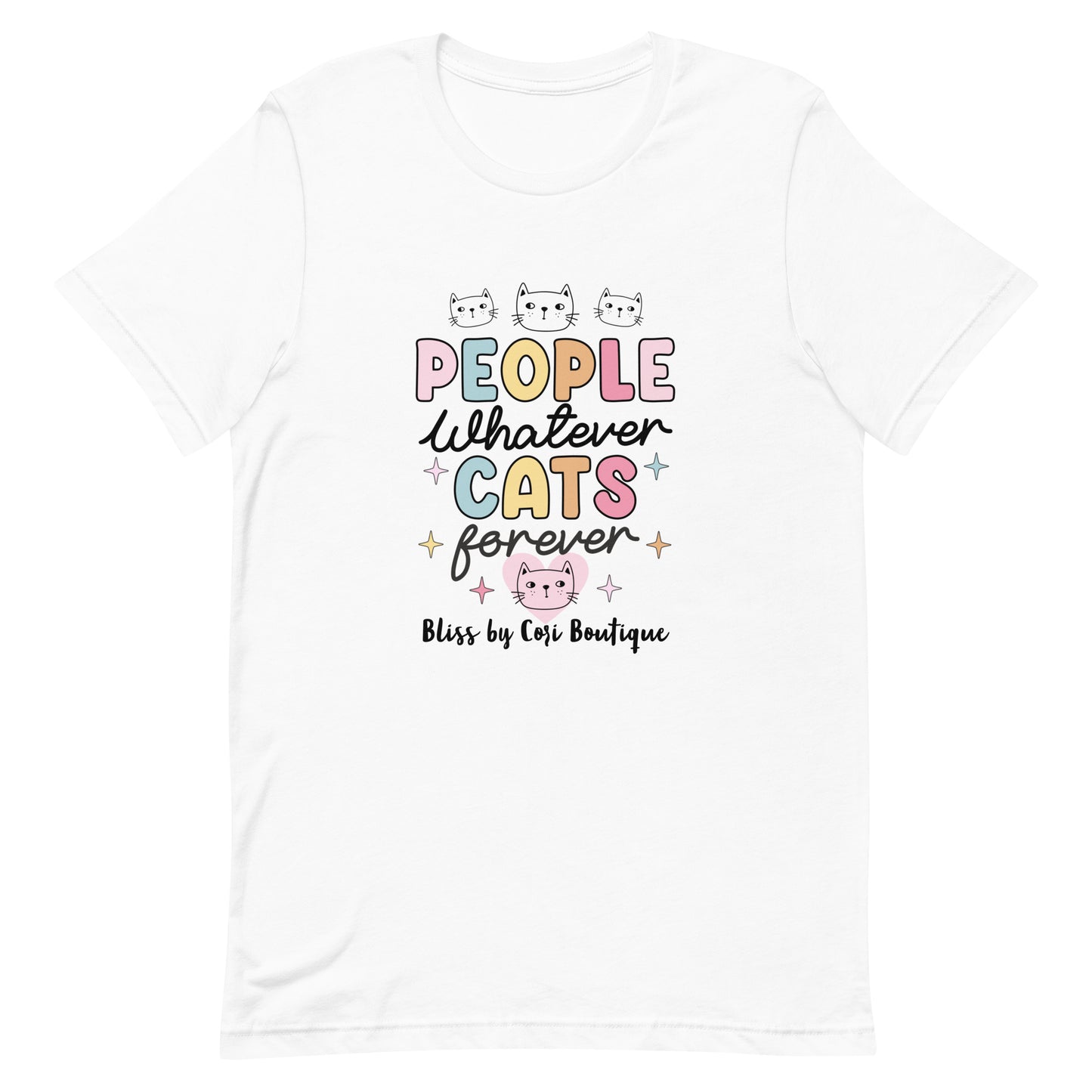 Bella Canvas Tee - People Whatever Cats Forever