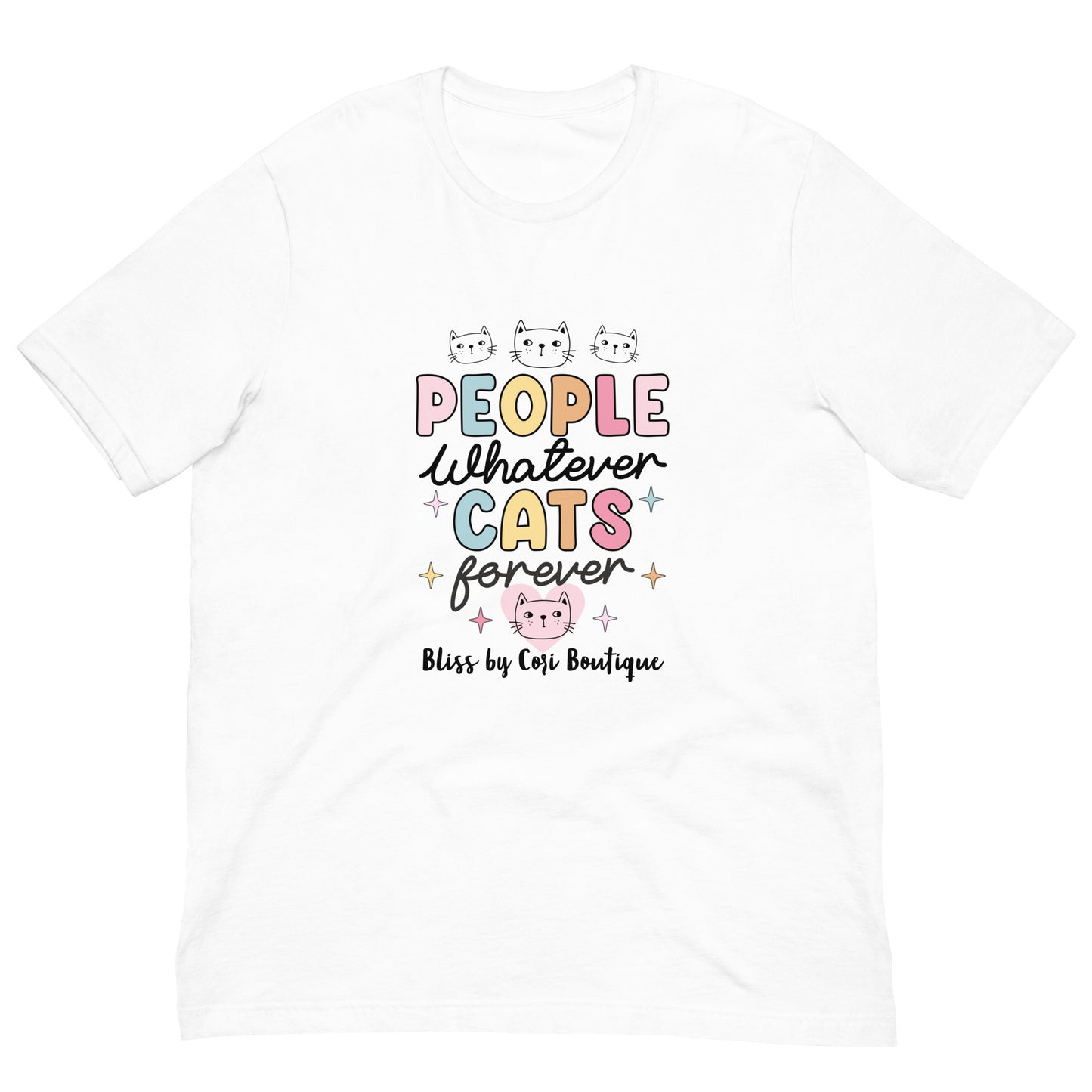 Bella Canvas Tee - People Whatever Cats Forever